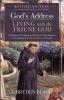 God's Address-Living with the Triune God Revised Edition: A Scripture Workbook in the Style of Manuduction to Accompany the Lion the Dove & the Lamb