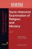 Socio-Historical Examination of Religion and Ministry Volume 1 Issue 2: A Journal of the FaithX Project