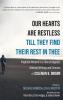 Our Hearts Are Restless Till They Find Their Rest in Thee: Prophetic Wisdom in a Time of Anguish; Selected Writings and Sermons