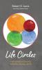 Life Circles: A Self-Help Book to Improve Your Relationships Marriage and Life