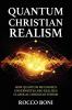 Quantum Christian Realism: How Quantum Mechanics Underwrites and Realizes Classical Christian Theism