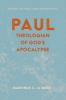 Paul Theologian of God's Apocalypse: Essays on Paul and Apocalyptic