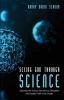 Seeing God Through Science: Exploring the Science Narrative to Strengthen and Deepen Faith in the Creator