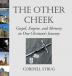 The Other Cheek: Gospel Empire and Memory in One Christian's Journey