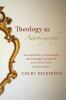 Theology as Autobiography: The Centrality of Confession Relationship and Prayer to the Life of Faith