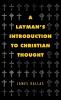 A Layman's Introduction to Christian Thought