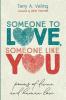 Someone to Love Someone Like You: Poems of Divine and Human Love