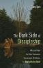 The Dark Side of Discipleship: Why and How the New Testament Encourages Christians to Deal with the Devil