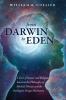 From Darwin to Eden: A Tour of Science and Religion Based on the Philosophy of Michael Polanyi and the Intelligent Design Movement