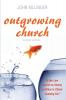 Outgrowing Church 2nd ed.: If the Law Led Us to Christ to What Is Christ Leading Us?