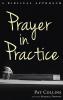 Prayer in Practice: A Biblical Approach