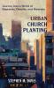 Urban Church Planting: Journey Into a World of Depravity Density and Diversity