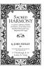 Sacred Harmony: Or a Choice Collection of Psalms and Hymns Set to Music in Two and Three Parts for the Voice Harpsichord & Organ