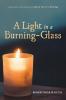 A Light in a Burning-Glass: A Systematic Presentation of Austin Farrer's Theology