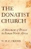 The Donatist Church: A Movement of Protest in Roman North Africa