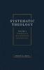 Systematic Theology Volume Two: Soteriology Ecclesiology Eschatology