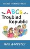 The ABCs of a Troubled Republic: Musings on American Values