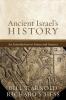 Ancient Israel`s History – An Introduction to Issues and Sources