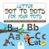 Letter Dot to Dots for Your Tots - Preschool Writing Book Children's Reading & Writing Books