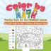 Color by Math Practice Book for the Exhausted Learner - Easy Math Book for Kids Children's Arithmetic Books