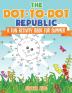 The Dot to Dot Republic - A Fun Activity Book for Summer