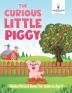 The Curious Little Piggy: Hidden Picture Books for Children Age 4