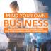 Mind Your Own Business Basics of Entrepreneurship Economic System Social Studies 5th Grade Children's Government Books