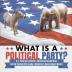 What is a Political Party? U.S. Political System American Geopolitics Social Studies 6th Grade Children's Government Books