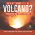 What's Inside a Volcano? Where Is the Ring of Fire? Children's Science Books Grade 5 Children's Earth Sciences Books