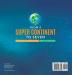 From a Super Continent to Seven The Pangaea and the Continental Drift Grade 5 Children's Earth Sciences Books