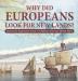 Why Did Europeans Look for New Lands? Reasons for Exploration Grade 3 Children's American History Books