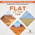 Flat at the Top: Unique Characteristics of the Plateau Prairie and Mesa Geography Book Grade 4 Children's Earth Sciences Books