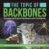 The Topic of Backbones: Compare and Contrast Vertebrates and Invertebrates Life Science Biology 4th Grade Children's Biology Books