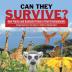 Can They Survive?: How Plants and Animals Thrive In Their Environments Biology Diversity of Life Grade 4 Children's Biology Books