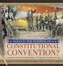 What Is the Purpose of a Constitutional Convention? American Constitution Book Grade 4 Children's Government Books