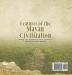 Features of the Mayan Civilization: Writing Art Architecture and Government Mayan History Grade 4 Children's Ancient History