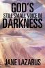 God's Still Small Voice in Darkness