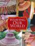 Weaving Our World