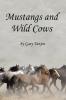 Mustangs and Wild Cows