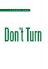 Don't Turn