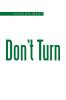 Don't Turn