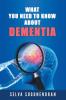 What You Need to Know about Dementia