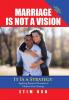 Marriage Is Not a Vision It Is a Strategy