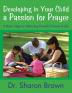 Developing in Your Child a Passion for Prayer