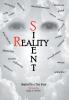 Silent Reality: Inspired by a True Story