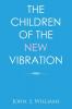 The Children of the New Vibration