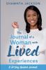 The Journal of a Woman with Lived Experiences: A 21-Day Guided Journal