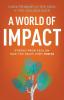 A World Of Impact: Stories From CEOs On How YPO Helps Them Thrive