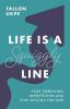 Life Is a Squiggly Line: Start Embracing Imperfection and Stop Settling for Safe