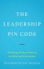 The Leadership PIN Code: Unlocking the Key to Willing and Winning Relationships